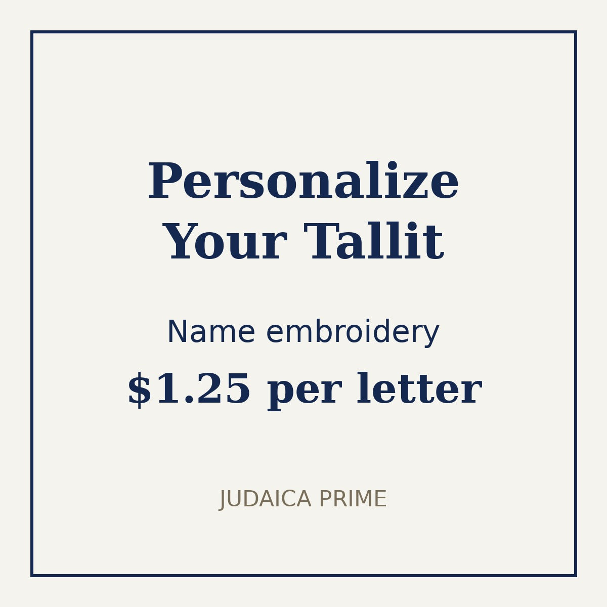 Tallit name embroidery – $1.25 per letter